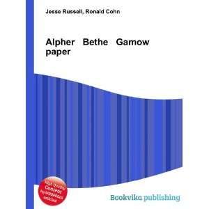  Alpher Bethe Gamow paper Ronald Cohn Jesse Russell Books