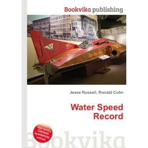  Water Speed Record Ronald Cohn Jesse Russell Books