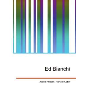  Ed Bianchi: Ronald Cohn Jesse Russell: Books