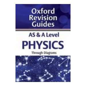  AS and A Level Physics Through Diagrams (9780199180950 