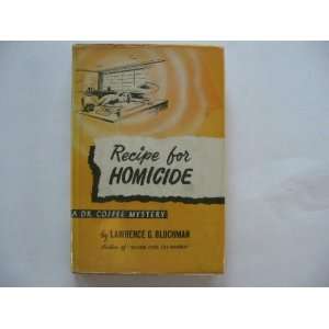  Recipe for Homicide Lawrence G. Blochman Books