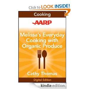 AARP Melissas Everyday Cooking with Organic Produce: Cathy Thomas 