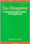 Case Management A Practical Guide to Success in Managed Care 