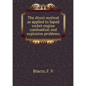   rocket engine combustion and explosion problems: F. V Bracco: Books