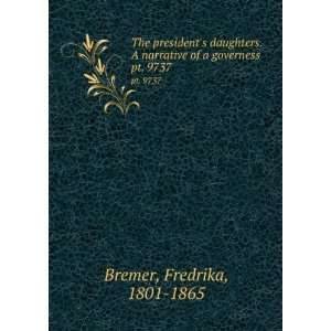   narrative of a governess. pt. 9737 Fredrika, 1801 1865 Bremer Books