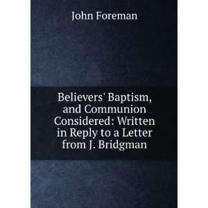   : Written in Reply to a Letter from J. Bridgman: John Foreman: Books