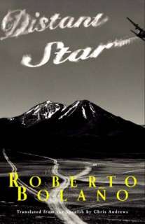   Distant Star by Roberto Bolaño, New Directions 