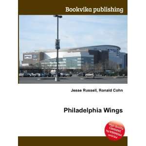  Philadelphia Wings: Ronald Cohn Jesse Russell: Books