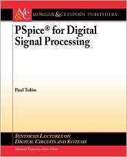 Pspice For Digital Signal Processing, (1598291645), Paul Tobin 
