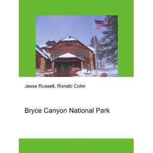    Bryce Canyon National Park Ronald Cohn Jesse Russell Books