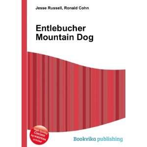 Entlebucher Mountain Dog: Ronald Cohn Jesse Russell:  Books