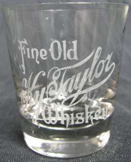 1890’s Pre Pro Shot Glass~Etched Fine Old Ky Taylor Whiskey S.F., CA 