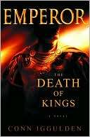  & NOBLE  Emperor The Death of Kings (Emperor Series #2) by Conn 