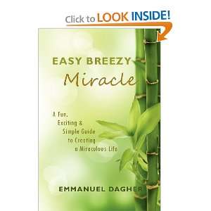  Easy Breezy Miracle A Fun, Exciting & Simple Guide to 