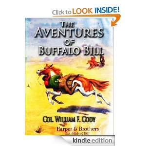 The Aventures of Buffalo Bill Col. William F. Cody  