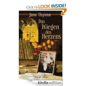 Das Wiegen des Herzens: Roman (German Edition): Jane Thynne, Edith 