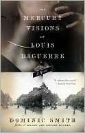BARNES & NOBLE  The Mercury Visions of Louis Daguerre by Dominic 