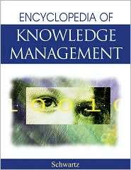 Encyclopedia of Knowledge Management, Vol. 1, (1591405734), Schwartz 