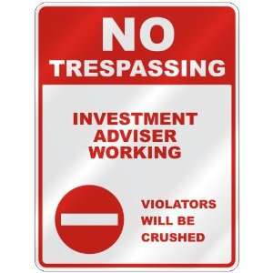  NO TRESPASSING  INVESTMENT ADVISER WORKING VIOLATORS WILL 