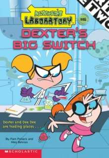  Dexters Big Switch Dexters Laboratory Series) by 