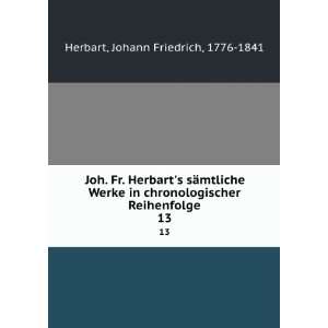   in chronologischer Reihenfolge. 13 Johann Friedrich Herbart Books