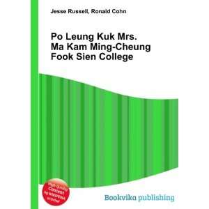   Ma Kam Ming Cheung Fook Sien College: Ronald Cohn Jesse Russell: Books