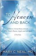BARNES & NOBLE  To Heaven and Back: A Doctors Extraordinary Account 