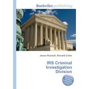  IRS Criminal Investigation Division: Ronald Cohn Jesse 
