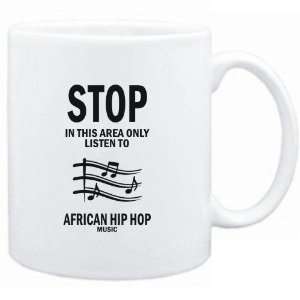   area only listen to African Hip Hop music  Music