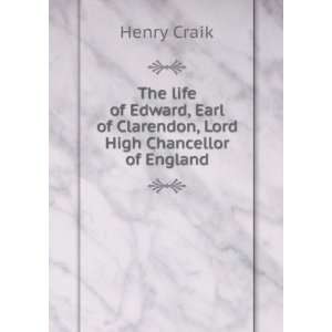   Earl of Clarendon, Lord High Chancellor of England Henry Craik Books