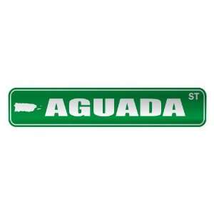   AGUADA ST  STREET SIGN CITY PUERTO RICO: Home 