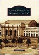 Union Station in Washington, DC (Images of Rail Series)