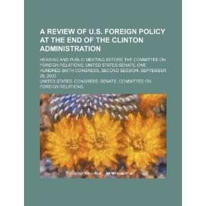  A review of U.S. foreign policy at the end of the Clinton 