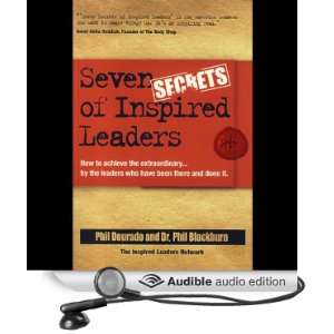 Seven Secrets of Inspired Leaders How to Achieve the Extraordinary 
