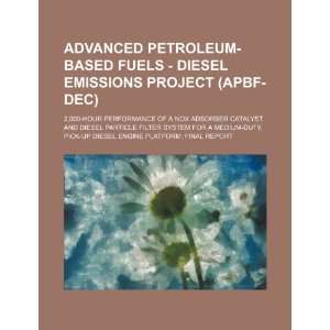  Advanced Petroleum Based Fuels   Diesel Emissions Project 