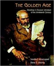 The Golden Age Readings in Russian Literature of the Nineteenth 
