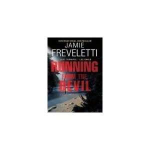    Running From The Devil (9780061684234) Jamie Freveletti Books