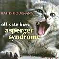 Book Cover Image. Title: All Cats Have Asperger Syndrome, Author: by 
