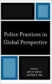 Police Practices in Global Perspective, (1442200243), John A. Eterno 