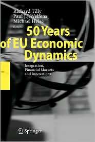 50 Years of EU Economic Dynamics Integration, Financial Markets and 
