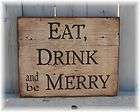 Eat, Drink and Be Merry handcrafted country sign