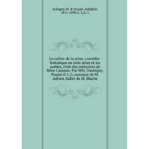   MM. Daubigny, Poujol et L.G, musique de M. Adrien, ballet de M. Blache