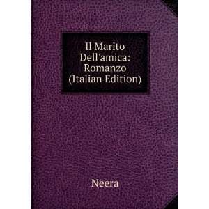    Il Marito Dellamica: Romanzo (Italian Edition): Neera: Books