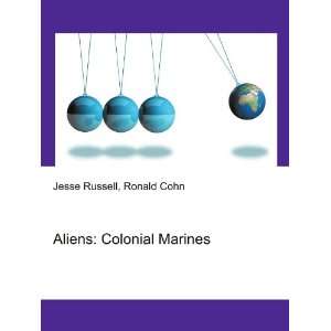  Aliens Colonial Marines Ronald Cohn Jesse Russell Books