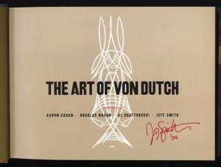 RARE!* THE ART of VON DUTCH Lavish Hardcover Book Signed by author 