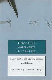 Hedge Fund Agreements Line by Line A Users Guide to LLC Operating 