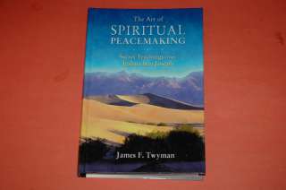 The Art of Spiritual Peacemaking James F Twyman SIGNED  