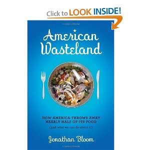  American Wasteland How America Throws Away Nearly Half of 