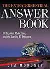   Extraterrestrial Answer Book: UFOs, Alien Abduction 157174620X  