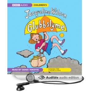  Glubbyslyme (Audible Audio Edition): Jacqueline Wilson 